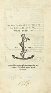 GIOVANNI GIOVIANO PONTANO - Opera omnia soluta oratione composita. Nomina librorum, qui in hisce tribus partibus continentur...