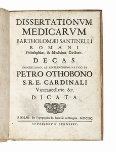 BARTOLOMEO SANTINELLI - Dissertationum medicarum.