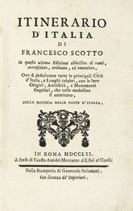 FRANCESCO SCOTO - Itinerario d'Italia [...] in questa ultima edizione abbellito di rami, accresciuto, ordinato, ed emendato...