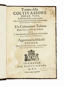 FRANCESCO SODERINI - Trattato della coltivazione delle viti e del frutto che se ne pu cavare [...] e la coltivazione toscana delle viti e d'alcuni arbori...