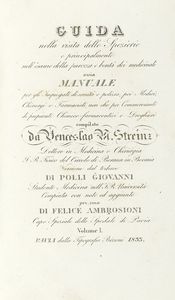 WENZEL MATERNUS STREINZ - Guida nella visita delle spezierie e principalmente nell'esame della purezza e bont dei medicinali... Volume I (-II).