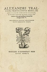ALEXANDER TRALLIANUS : De singularum corporis partium...  - Asta Libri, autografi e manoscritti - Associazione Nazionale - Case d'Asta italiane