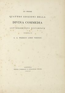GEORGE VERNON - La prime quattro edizioni della Divina Commedia letteralmente ristampate.