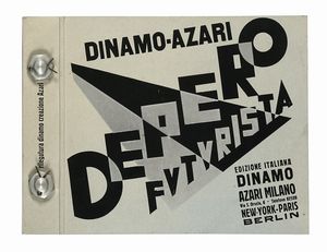 FORTUNATO DEPERO : Dinamo-Azari Depero futurista.  - Asta Libri, autografi e manoscritti - Associazione Nazionale - Case d'Asta italiane