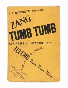 Filippo Tommaso Marinetti - Zang Tumb Tuuum. Adrianopoli ottobre 1912. Parole in libert.