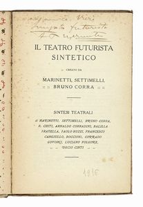 Filippo Tommaso Marinetti - Il Teatro futurista sintetico. Creato da Marinetti, Settimelli, Bruno Corra...