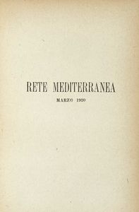 Ardengo Soffici : Rete Mediterranea (-tutto il pubblicato).  - Asta Libri, autografi e manoscritti - Associazione Nazionale - Case d'Asta italiane