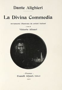 DANTE ALIGHIERI - La Divina Commedia novamente illustrata da artisti italiani a cura di Vittorio Alinari.
