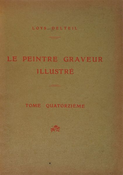 Delteil Loys. Le peintre graveur illustr�... tome quinzieme, prima e seconda parte. Francisco Goya. Con una incisione originale di Francisco Goya, Paris chez l�auteur, 1922.  - Asta Libri antichi e rari, Stampe, Vedute e Mappe - Associazione Nazionale - Case d'Asta italiane