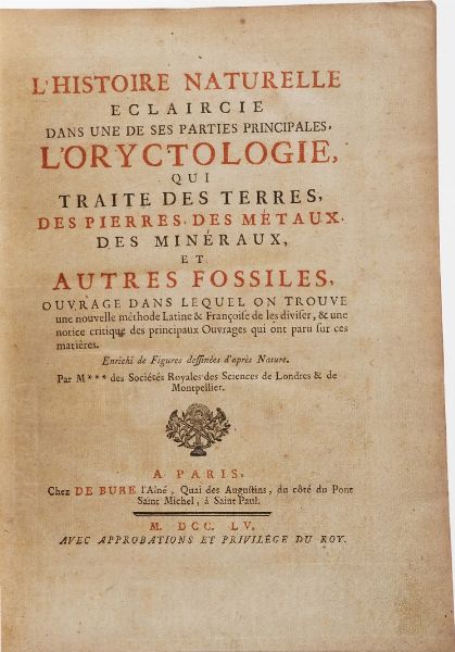(Dezallier D'Argenville Antoine-Joseph) L'Histoire naturelle claircie dans une des ses parties principales, l'Oryctologie, qui traite des terres, des pierres, des mtaux, des minraux, et autres fossiles... a Paris Chez de Bure, 1775  - Asta Libri antichi e rari, Stampe, Vedute e Mappe - Associazione Nazionale - Case d'Asta italiane