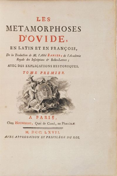 Publio Ovidio Nasone - Abb Banier Les Metamorphoses D'Ovide, en latin et en franois... a Paris, chez Hochereau, 1767-1771.  - Asta Libri antichi e rari, Stampe, Vedute e Mappe - Associazione Nazionale - Case d'Asta italiane