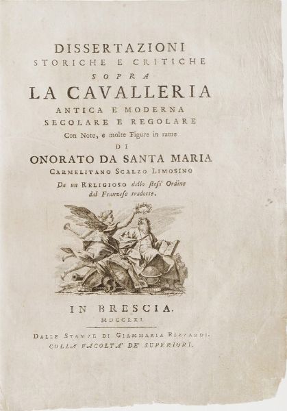 Santa Maria Onorato da Dissertazioni storiche e critiche sopra la cavalleria antica e moderna... In Brescia, Rizzardi, 1761  - Asta Libri antichi e rari, Stampe, Vedute e Mappe - Associazione Nazionale - Case d'Asta italiane