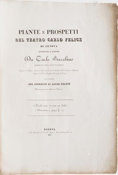 (Barabino Nicol) Piante e prospetti del nuovo teatro Carlo Felice di Genova, Genova, Fratelli Pagano,1827  - Asta Libri antichi e rari, Stampe, Vedute e Mappe - Associazione Nazionale - Case d'Asta italiane