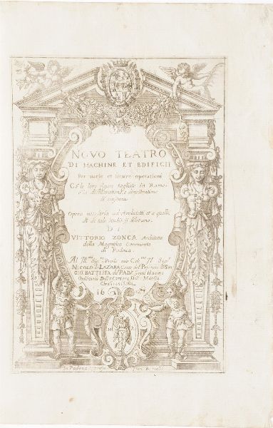 Zonca Vittorio Novoteatro di machine et edificii per varie et sicure operationi co' le loro figure tagliate in rame... In Padova appresso franco Bertelli, 1621  - Asta Libri antichi e rari, Stampe, Vedute e Mappe - Associazione Nazionale - Case d'Asta italiane