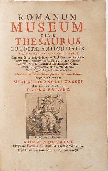 Causeus Michaelis Angeli Romanum Museum Sive Thesaurus Eruditae Antiquatis. Roma, Typis Bernab, & Lazzarini, 1746.<BR>  - Asta Libri antichi e rari, Stampe, Vedute e Mappe - Associazione Nazionale - Case d'Asta italiane