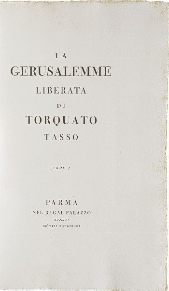 Tasso Torquato La Gerusalemme liberata. Tomo I e II. Parma, Nel Regal Palazzo Co-tipi Bolognani, 1794  - Asta Libri antichi e rari, Stampe, Vedute e Mappe - Associazione Nazionale - Case d'Asta italiane