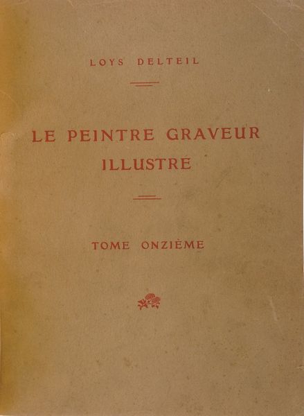 Delteil Loys. Le peintre graveur illustr...tome dixieme e onzieme. Contenente unincisione originale di Toulouse Lautrec.  - Asta Libri antichi e rari, Stampe, Vedute e Mappe - Associazione Nazionale - Case d'Asta italiane