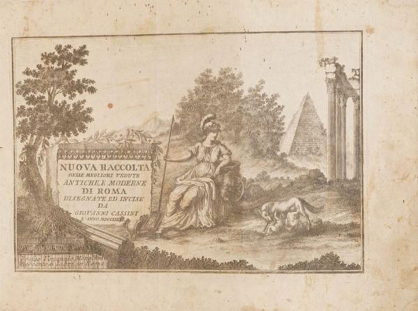 Cassini Giovanni Nuova raccolta delle megliori vedute antiche e moderne di Roma disegnate e incise da Giovanni Cassini l'anno 1779...  In Roma presso Venanzio Monaldini  - Asta Libri antichi e rari, Stampe, Vedute e Mappe - Associazione Nazionale - Case d'Asta italiane