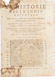 Maffei Giovan Pietro Le historie delle Indie Orientali...tradotti di latino in lingua toscana da Francesco Serdonati fiorentino...in Venezia, appresso Zenaro, 1589.  - Asta Libri antichi e rari, Stampe, Vedute e Mappe - Associazione Nazionale - Case d'Asta italiane