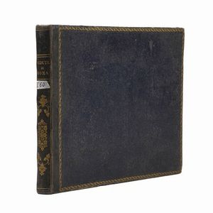 Cassini Giovanni Nuova raccolta delle megliori vedute antiche e moderne di Roma disegnate e incise da Giovanni Cassini l'anno 1779...  In Roma presso Venanzio Monaldini  - Asta Libri antichi e rari, Stampe, Vedute e Mappe - Associazione Nazionale - Case d'Asta italiane