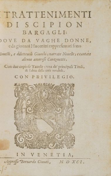 Bargagli Scippione I Trattenimenti... in Venetia appresso Bernardo Giunti 1591.  - Asta Libri Antichi - Associazione Nazionale - Case d'Asta italiane
