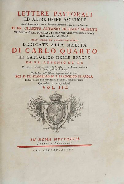 Giuseppe Antonio di SantAlberto Lettere Pastorali ed altre opere ascetiche (Solo Volume III) in Roma, presso i lazzarini 1793.  - Asta Libri Antichi - Associazione Nazionale - Case d'Asta italiane
