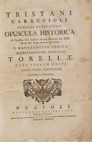 Caracciolus Tristanus Opuscola Historica ab clarissimo viro Ludovico Antonio Muratorio. Tom. 22. Rerum Ital. Script... Napoli, Gravier 1769  - Asta Libri Antichi - Associazione Nazionale - Case d'Asta italiane