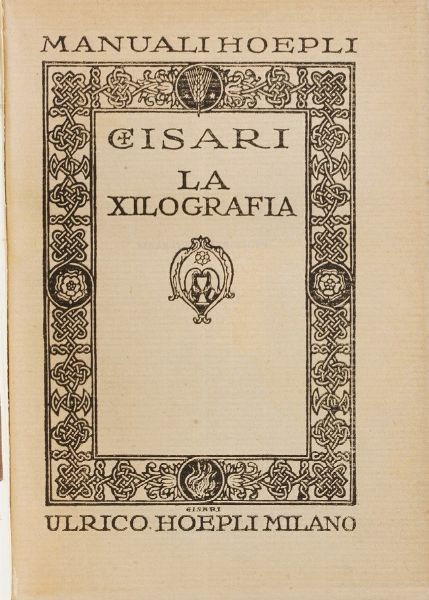 Incisione e Arte ARTE Cisari, La xilografia, Milano, Hoepli , 1918 Rosenthal, La gravure, Parigi, Renouard, 1909 Venturi, Giorgione, Milano, Hoepli, 1913.  - Asta Libri Antichi - Associazione Nazionale - Case d'Asta italiane