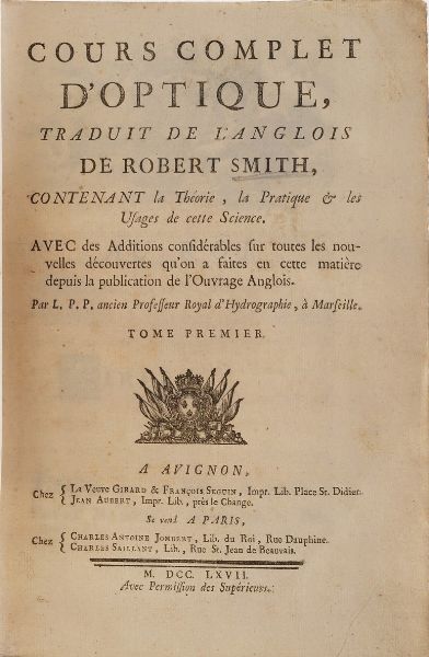Smith, Robert Cours complet d'Optique... Due volumi, Avignon, Chez La Veuve Girard, 1767  - Asta Libri Antichi - Associazione Nazionale - Case d'Asta italiane