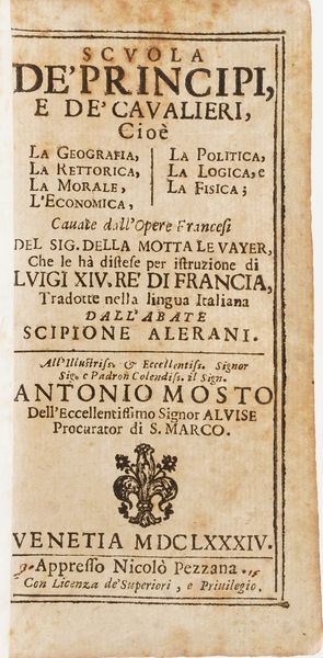 Alerani Scipione Scuola dei principi e dei cavalieri...Venezia, Pezzana, 1684  - Asta Libri Antichi - Associazione Nazionale - Case d'Asta italiane