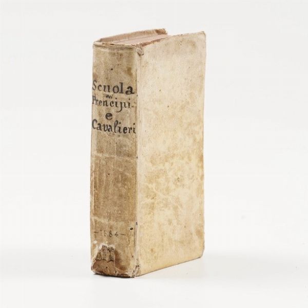 Alerani Scipione Scuola dei principi e dei cavalieri...Venezia, Pezzana, 1684  - Asta Libri Antichi - Associazione Nazionale - Case d'Asta italiane