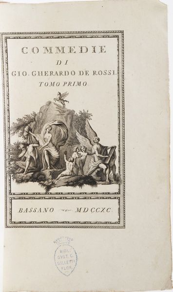 Gio. Gherardo De Rossi. Commedie, Bassano 1790.  - Asta Libri Antichi - Associazione Nazionale - Case d'Asta italiane