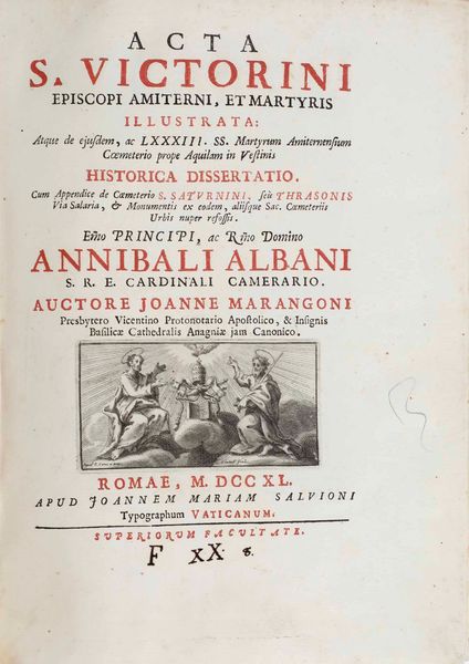 Marangoni Giovanni Acta S.Victorini episcopi amiterni, et martiris illustrata Romae Apud Mariam Salvionim, 1740  - Asta Libri Antichi - Associazione Nazionale - Case d'Asta italiane