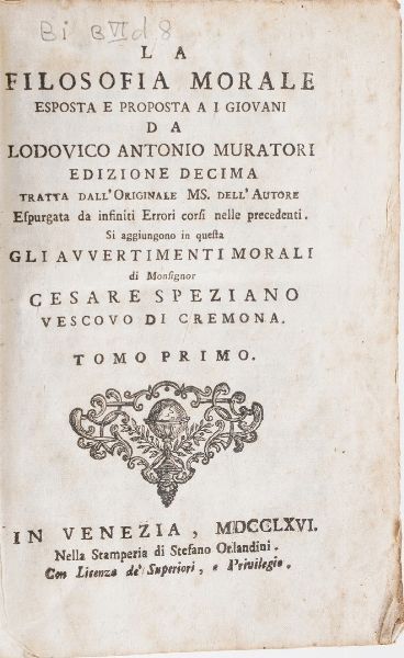 Muratori Ludovico Antonio La filosofia morale...tomo primo e secondo...Venezia,Orlandini,1776  - Asta Libri Antichi - Associazione Nazionale - Case d'Asta italiane
