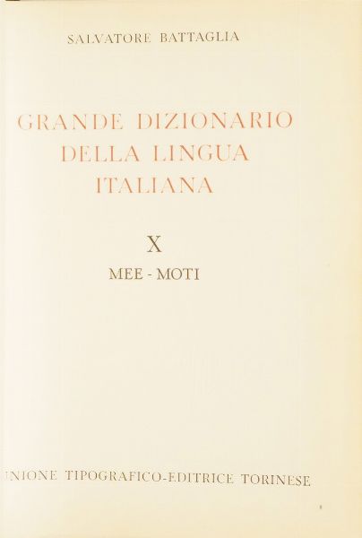 Salvatore Battaglia -Dizionario della lingua italiana, sec XX, UTET Grande Dizionario della lingua italiana, UTET. Volume I; vol. II; volume III; volume IV; volume V; volume VI; volume VII; volume VIII; volume IX; vol. X; volume XI; volume XII; vol. XIII (scompleto; venduto come elemento di arredo)  - Asta Libri Antichi - Associazione Nazionale - Case d'Asta italiane