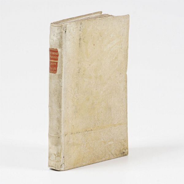 Speroni Sperone Dialoghi... nuovamente ristampati con molta diligenza riveduti e corretti, in Vinegia in casa dei figlioli di Aldo, 1552  - Asta Libri Antichi - Associazione Nazionale - Case d'Asta italiane