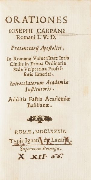 Iosephi Carpani Orationes... Roma, 1682  - Asta Libri Antichi - Associazione Nazionale - Case d'Asta italiane