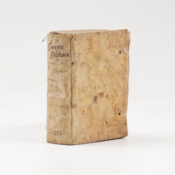 Flavio Giuseppe Giosefo il quale commemorabile esempio della divina giustizia contiene l'assedio e l'ultima destrutione di Gerusalem...in Venezia, Bonello, 1552.  - Asta Libri Antichi - Associazione Nazionale - Case d'Asta italiane