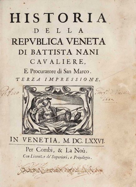 Battista Nani : Battista Nani Historia della Repubblica Veneta...Terza impressione, in Venezia per Combi e La No�, 1676-1679. Parti I e II  - Asta Libri Antichi - Associazione Nazionale - Case d'Asta italiane