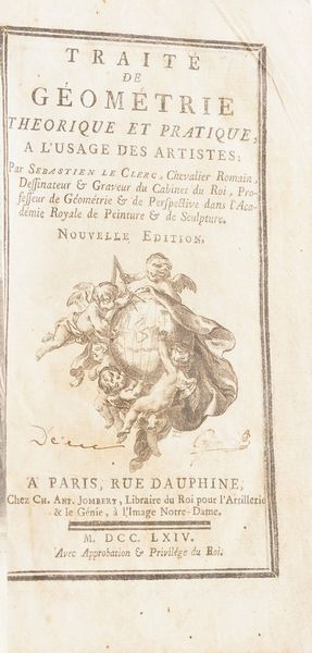Le Clerc Sebastien Trait de geometrie theorique et pratique... a Paris, Jombert, 1764. Nouvelle edition.  - Asta Libri Antichi - Associazione Nazionale - Case d'Asta italiane