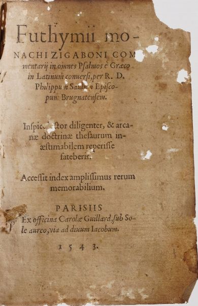 Futhymii Monachi Zigaboni Commentarii in omnes salmo e graecum in latinum... Parigi, Carlo Guillard 1543.  - Asta Libri Antichi - Associazione Nazionale - Case d'Asta italiane