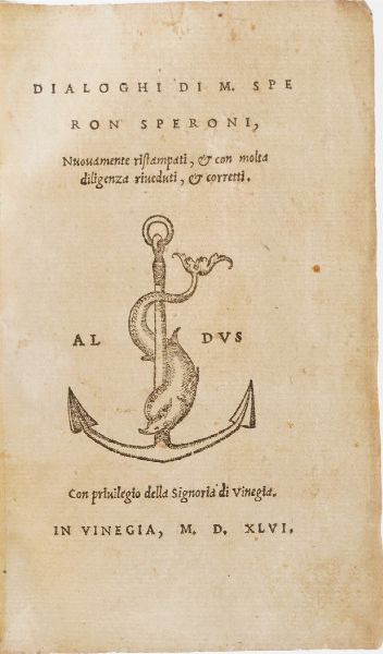 Sperone Speroni. Dialoghi, Venezia 1546.  - Asta Libri Antichi - Associazione Nazionale - Case d'Asta italiane