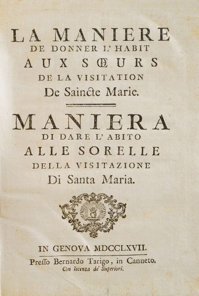 Genova - Suore della Visitazione. Maniera di dare labito alle sorelle della visitazione di Santa Maria... In Genova, Bernardo Tarigo, 1767.  - Asta Libri Antichi - Associazione Nazionale - Case d'Asta italiane