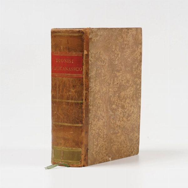 Denys D'Halicarnasse Les Antiquitez romaines... Due tomi rilegati in un volume, A Paris, Chez Gregoire Dupuis, 1722  - Asta Libri Antichi - Associazione Nazionale - Case d'Asta italiane