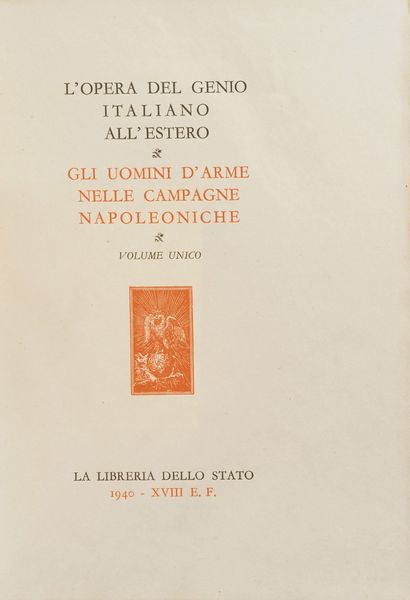 Autori vari- lotto di quantit Gli uomini d'arme nelle campagne Napoleoniche, La libreria dello stato 1940.  - Asta Libri Antichi - Associazione Nazionale - Case d'Asta italiane