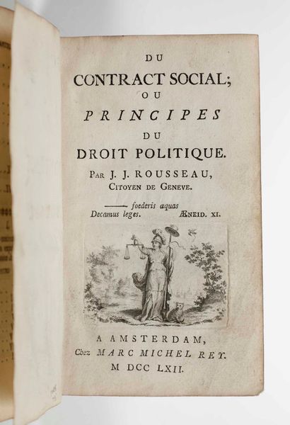 Jean-Jacques Rousseau : Jean-Jacques Rousseau Du contract social; ou principes du droit politique. A Amsterdam, chez Marc Michel Rey, 1762.  - Asta Libri Antichi - Associazione Nazionale - Case d'Asta italiane