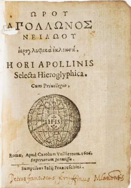 Orapollo Horiapollinis selecta Hieroglyphica...Romae, Apud Carulum Vuliettum, 1606  - Asta Libri Antichi - Associazione Nazionale - Case d'Asta italiane
