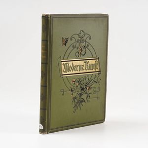 Bley Fritz Modern Kunft...Leipz, Verlag Von Seemann, 1884.  - Asta Libri Antichi - Associazione Nazionale - Case d'Asta italiane