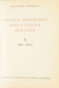 Salvatore Battaglia -Dizionario della lingua italiana, sec XX, UTET Grande Dizionario della lingua italiana, UTET. Volume I; vol. II; volume III; volume IV; volume V; volume VI; volume VII; volume VIII; volume IX; vol. X; volume XI; volume XII; vol. XIII (scompleto; venduto come elemento di arredo)  - Asta Libri Antichi - Associazione Nazionale - Case d'Asta italiane