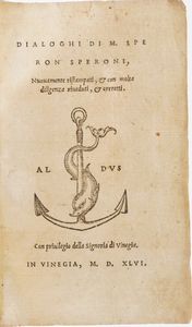 Sperone Speroni. Dialoghi, Venezia 1546.  - Asta Libri Antichi - Associazione Nazionale - Case d'Asta italiane